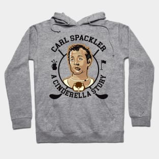 Carl Spackler A Cinderella Story Hoodie